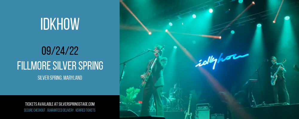 iDKHOW at Fillmore Silver Spring tickets iDKHOW at Fillmore Silver Spring