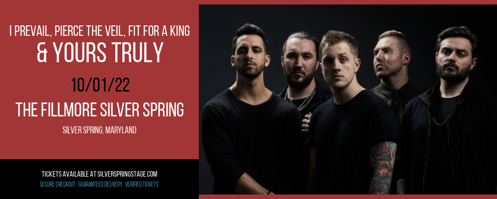 I Prevail, Pierce The Veil, Fit For a King & Yours Truly at Fillmore Silver Spring