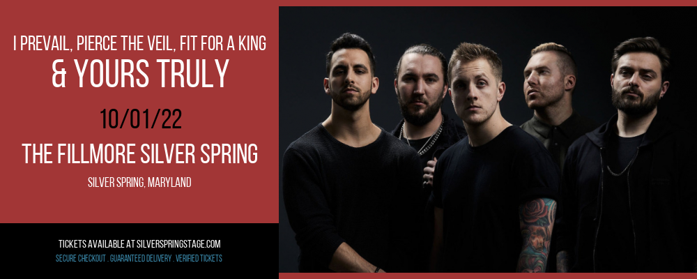 I Prevail, Pierce The Veil, Fit For a King & Yours Truly at Fillmore Silver Spring tickets I Prevail, Pierce The Veil, Fit For a King & Yours Truly at Fillmore Silver Spring
