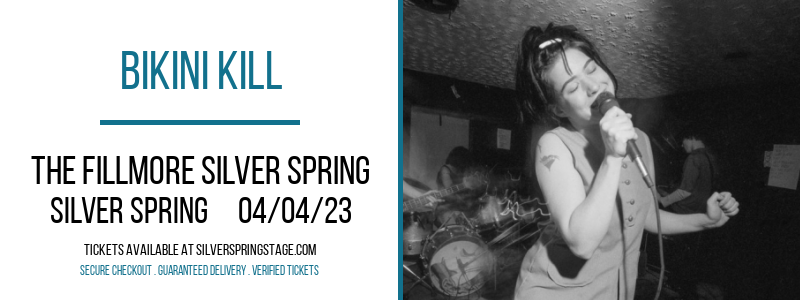 Bikini Kill at Fillmore Silver Spring tickets Bikini Kill at Fillmore Silver Spring