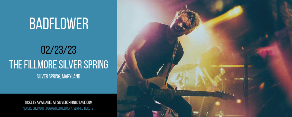 Badflower at Fillmore Silver Spring tickets Badflower at Fillmore Silver Spring