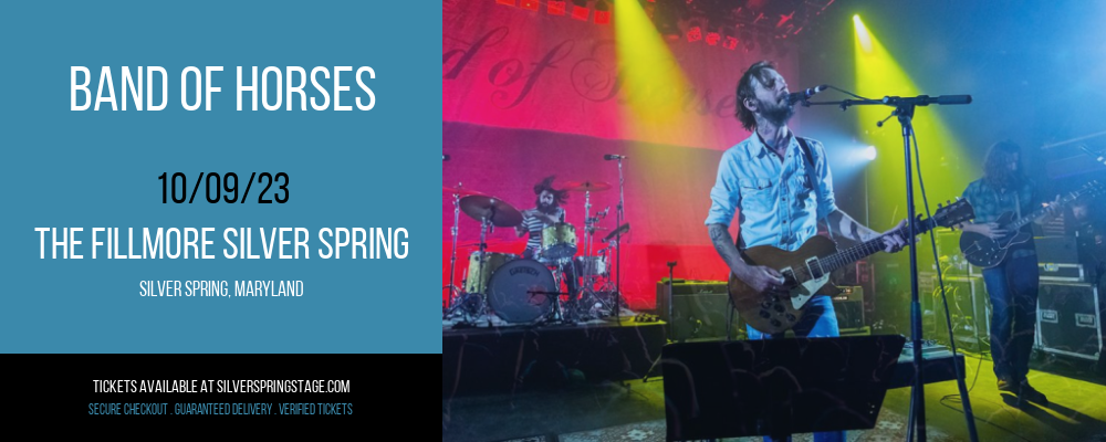 Band of Horses at The Fillmore Silver Spring