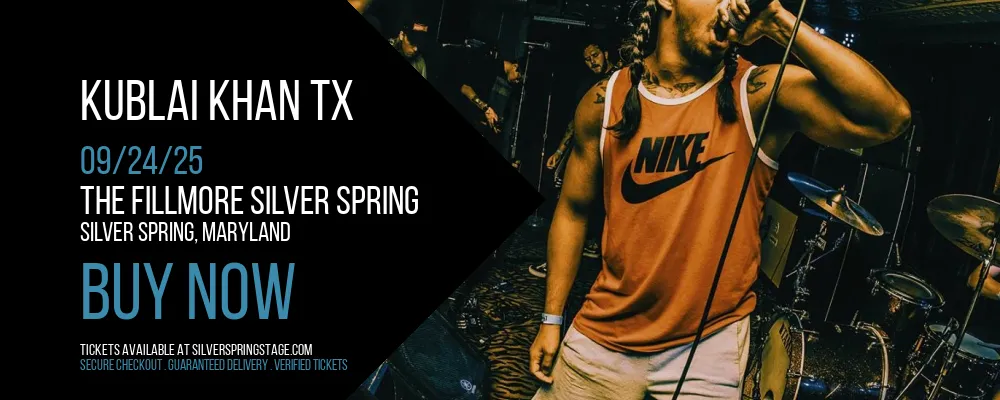 Kublai Khan TX at The Fillmore Silver Spring