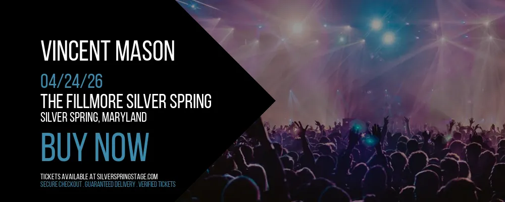 Vincent Mason at The Fillmore Silver Spring