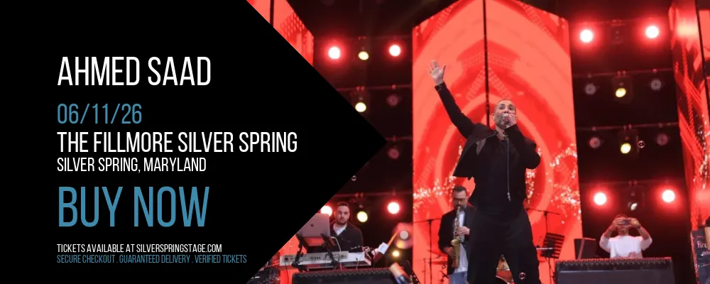 Ahmed Saad at The Fillmore Silver Spring