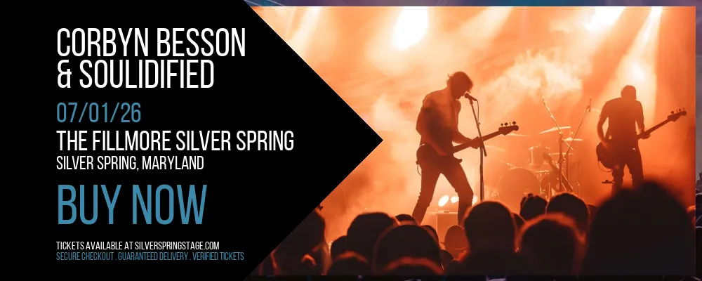 Corbyn Besson & Soulidified at The Fillmore Silver Spring