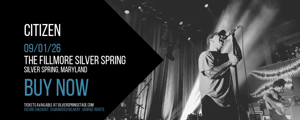 Citizen at The Fillmore Silver Spring